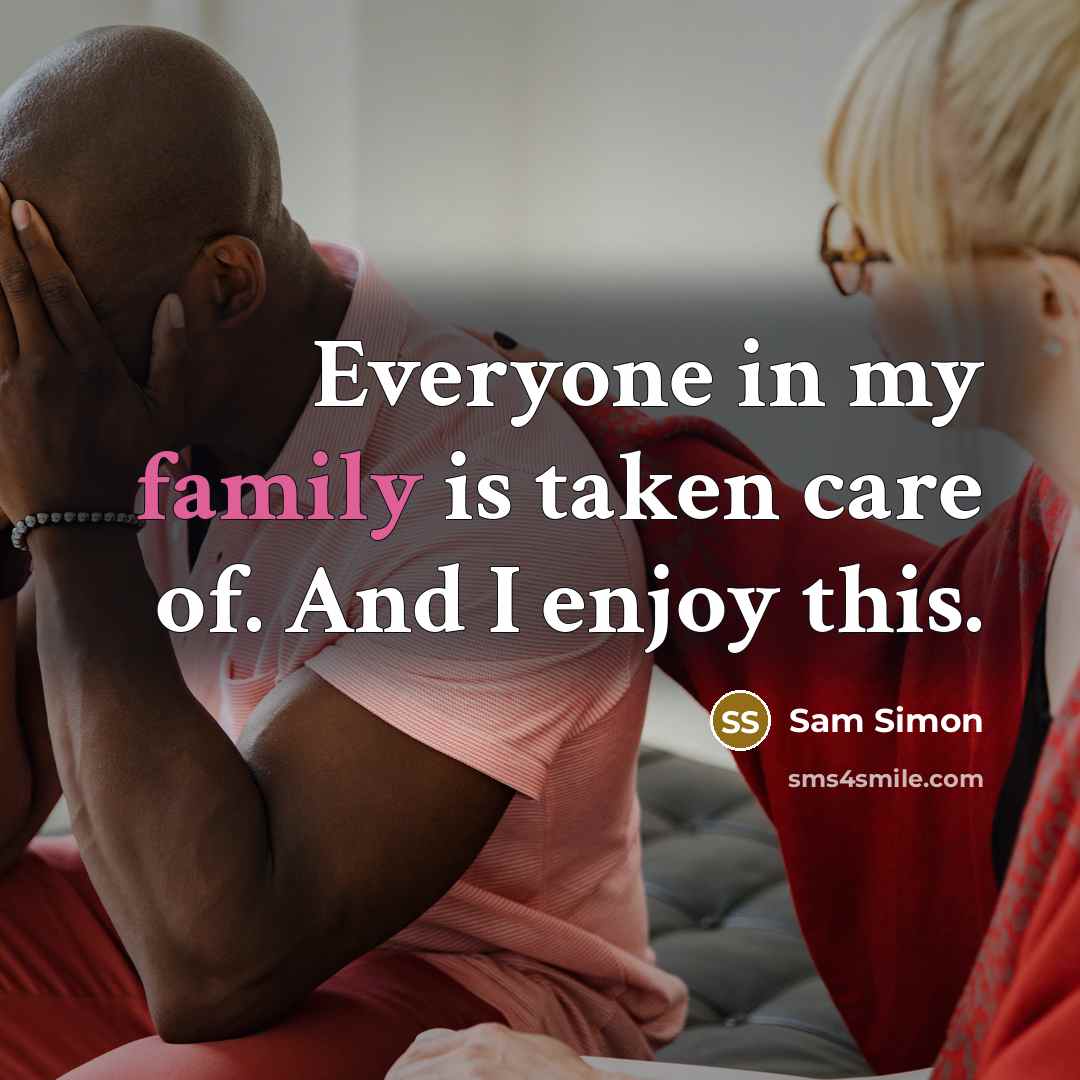 “Everyone in my family is taken care of. And I…” quote by Sam Simon