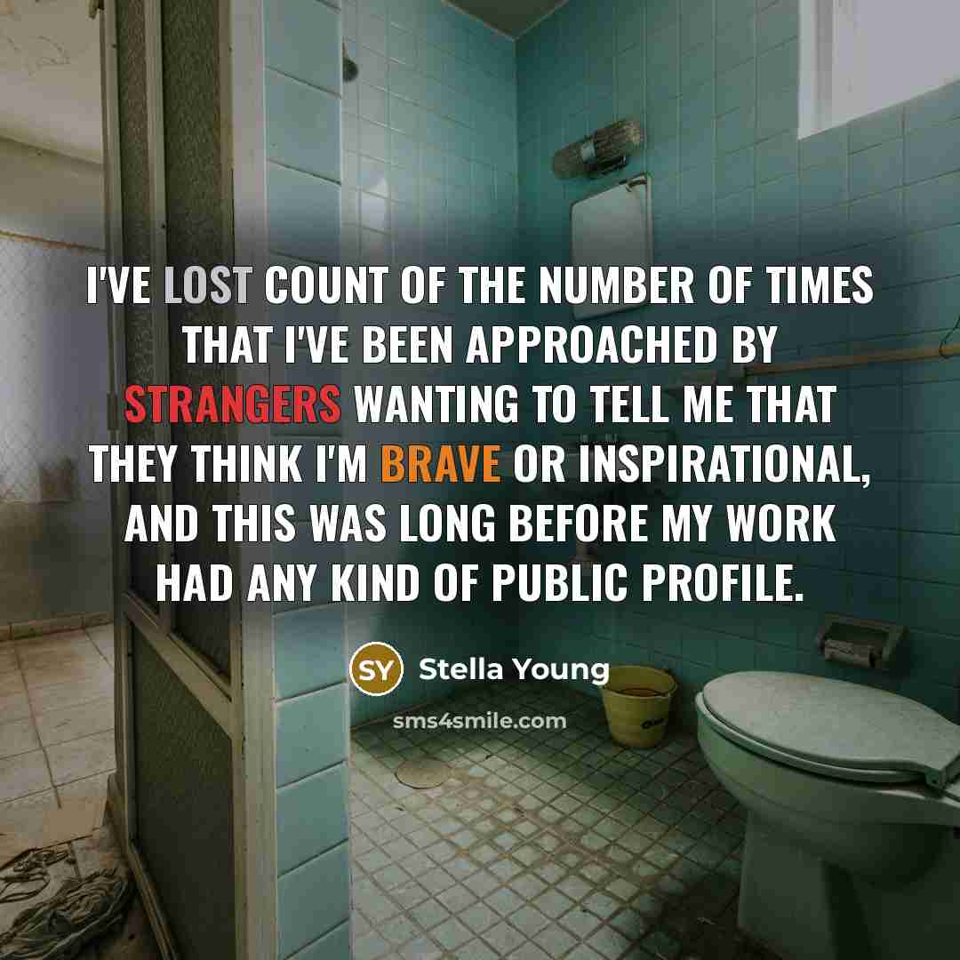 “I've lost count of the number of times that I've…” quote by Stella Young