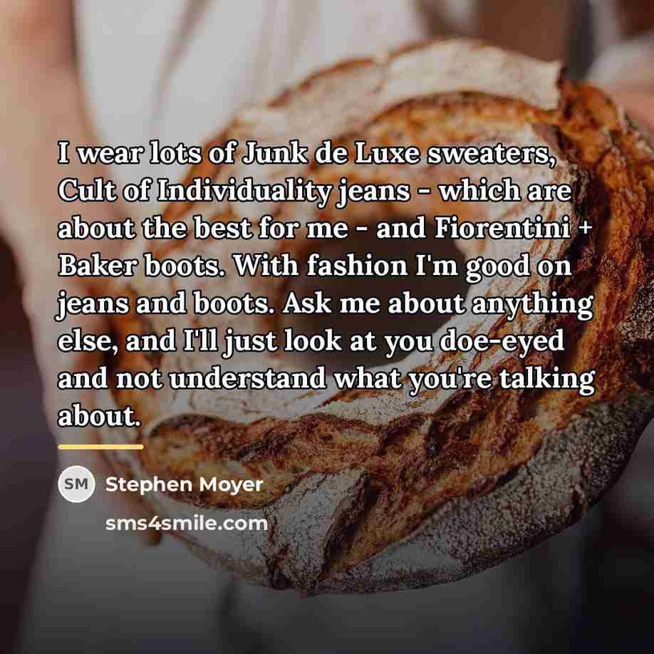“I wear lots of Junk de Luxe sweaters, Cult of…” quote by Stephen Moyer