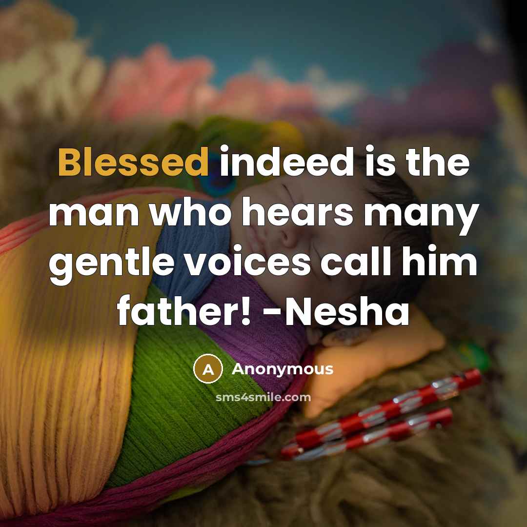 “Blessed indeed is the man who hears many gentle voices…” quote by Anonymous