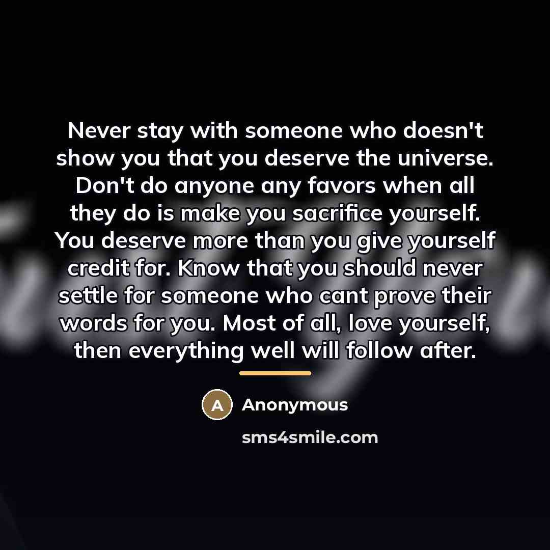 “Never stay with someone who doesn't show you that you…” quote by Anonymous