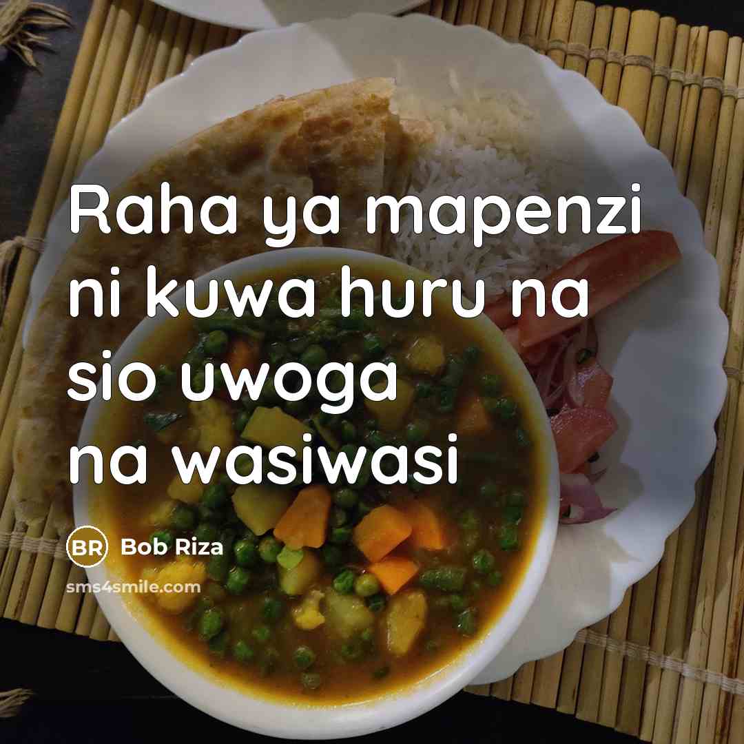 “Raha ya mapenzi ni kuwa huru na sio uwoga na wasiwasi” quote by Bob Riza