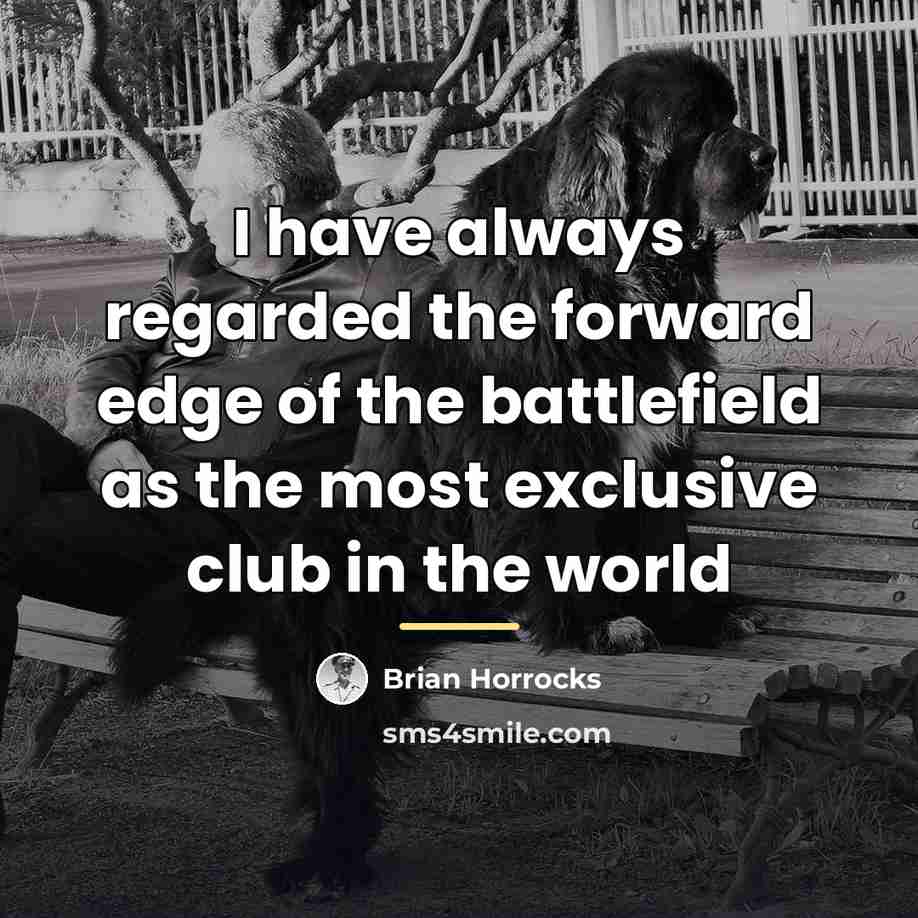 “I have always regarded the forward edge of the battlefield…” quote by Anonymous