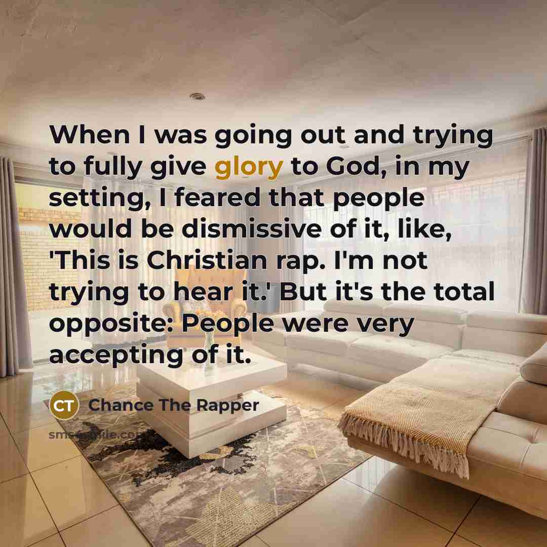 “When I was going out and trying to fully give…” quote by Chance The Rapper