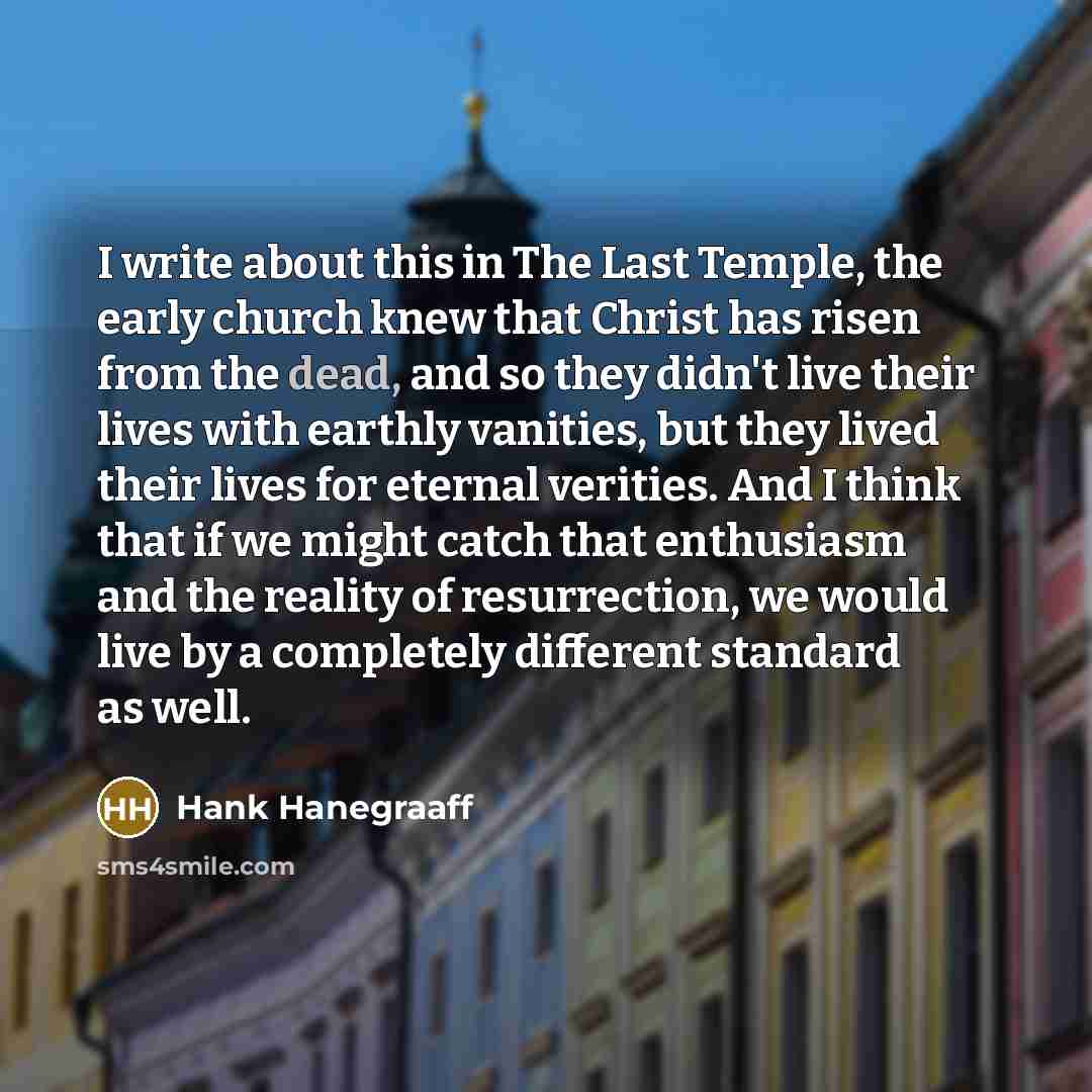 “I write about this in The Last Temple, the early…” quote by Hank Hanegraaff