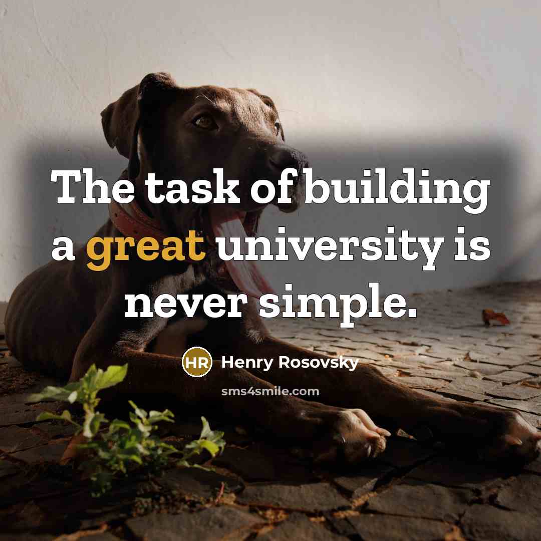 “The task of building a great university is never simple.…” quote by Henry Rosovsky