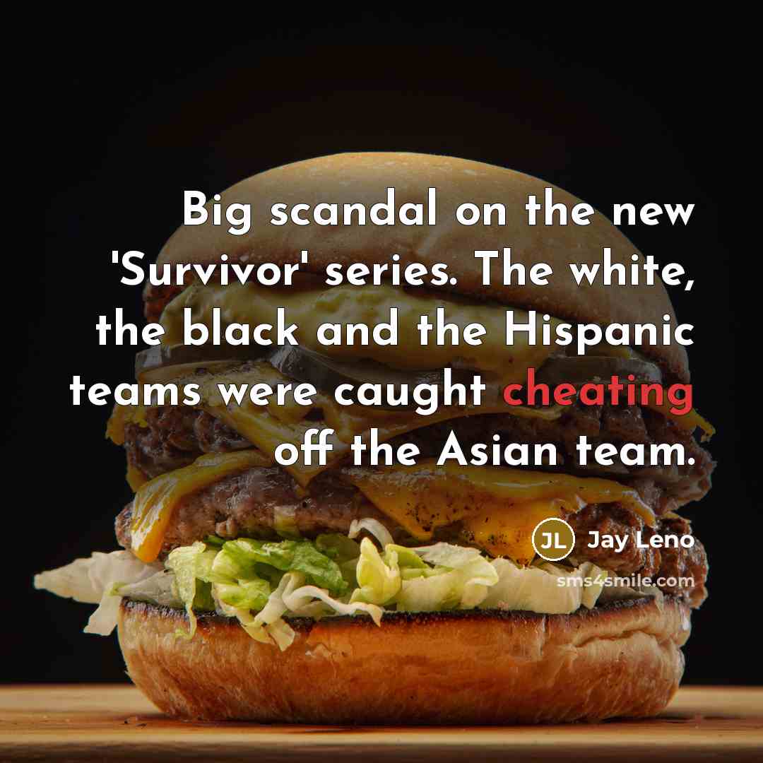 “Big scandal on the new 'Survivor' series. The white, the…” quote by Jay Leno