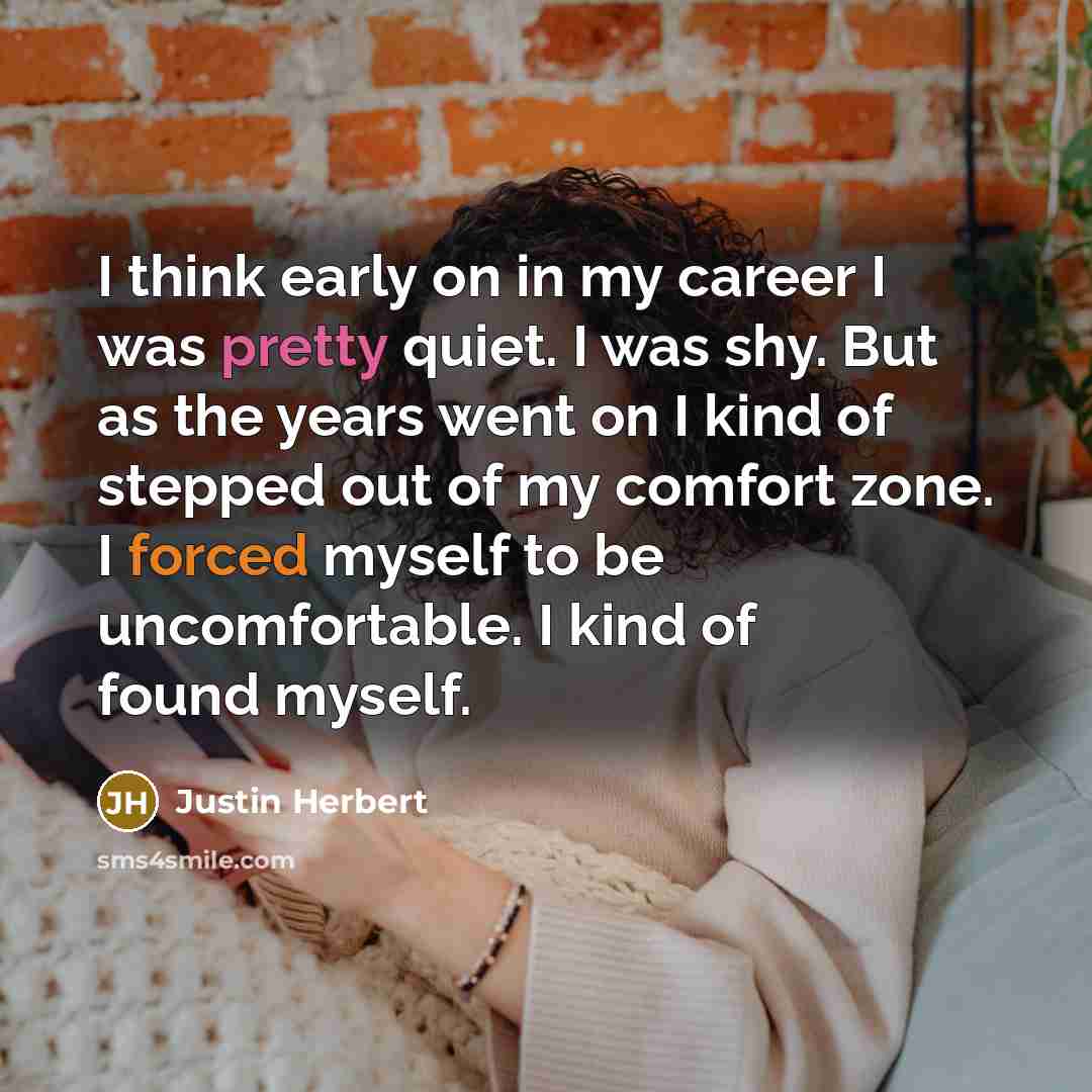 “I think early on in my career I was pretty…” quote by Justin Herbert
