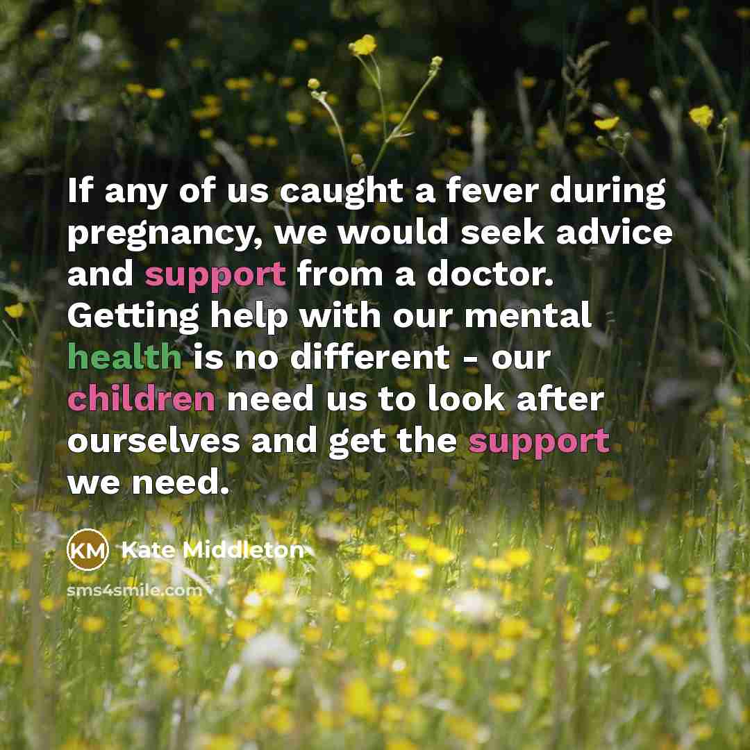 “If any of us caught a fever during pregnancy, we…” quote by Kate Middleton