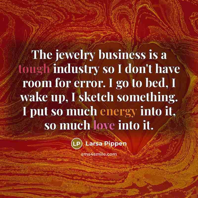 “The jewelry business is a tough industry so I don't…” quote by Larsa Pippen
