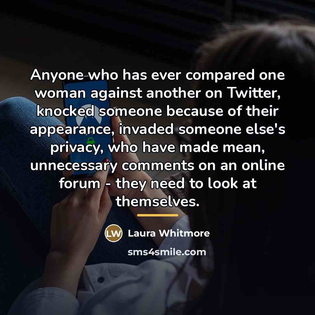 “Anyone who has ever compared one woman against another on…” quote by Laura Whitmore