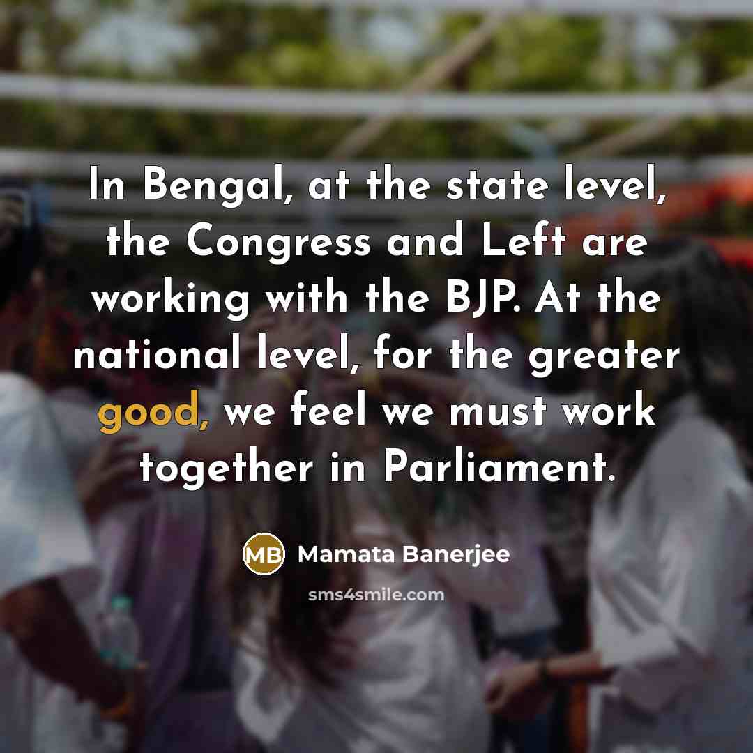 “In Bengal, at the state level, the Congress and Left…” quote by Mamata Banerjee