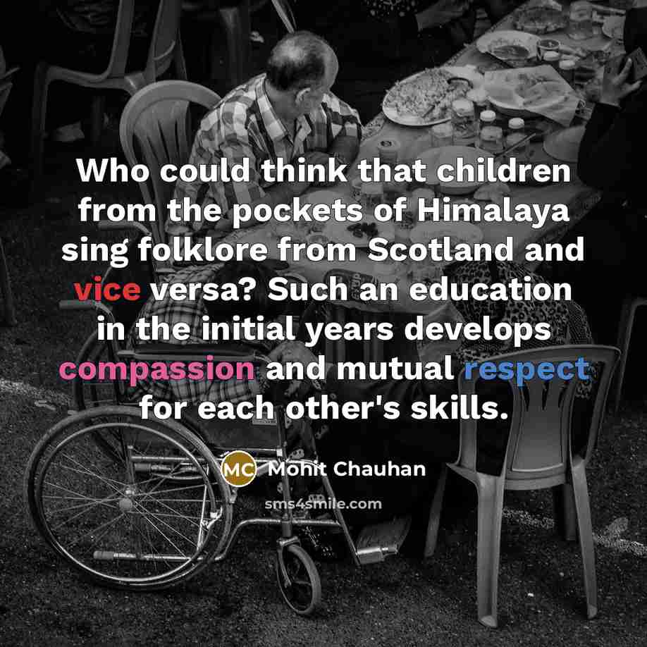 “Who could think that children from the pockets of Himalaya…” quote by Mohit Chauhan