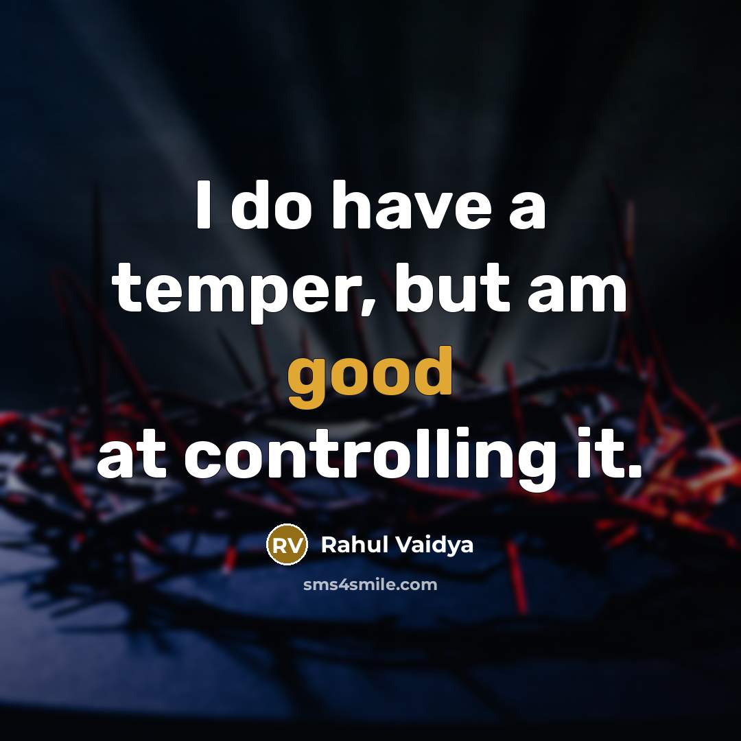 “I do have a temper, but am good at controlling…” quote by Rahul Vaidya