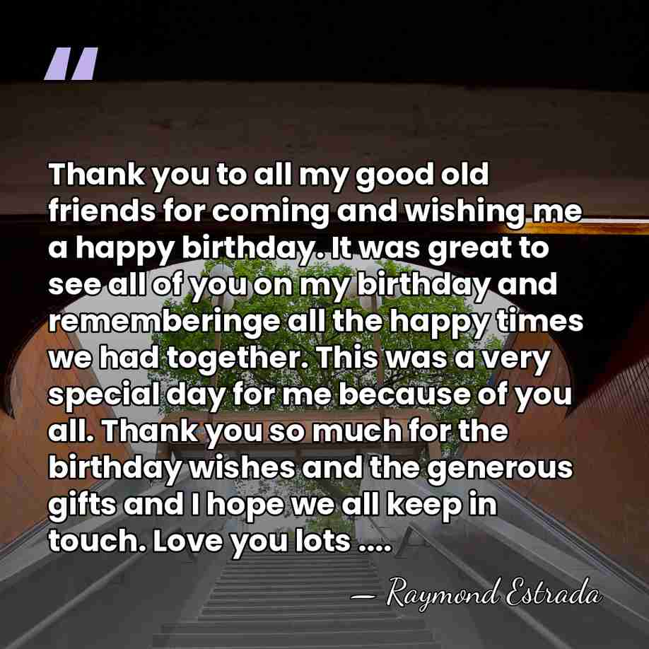 Thank you to all my good old friends for coming and wishing&hellip; - Raymond Estrada
