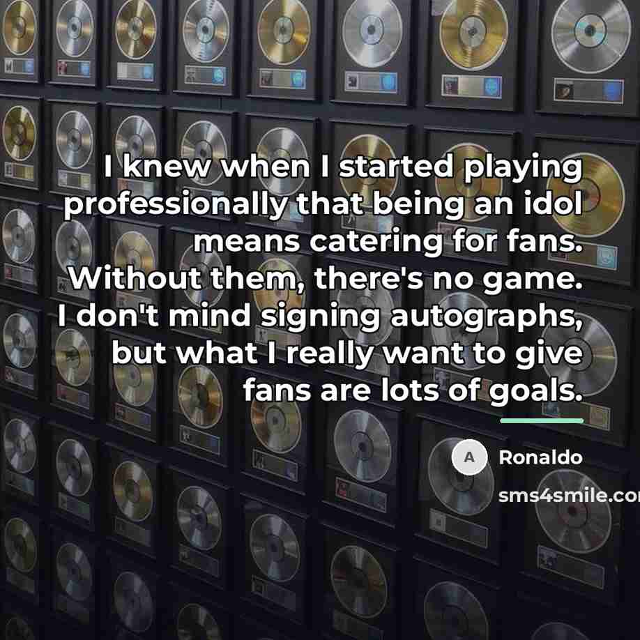 “I knew when I started playing professionally that being an…” quote by Ronaldo