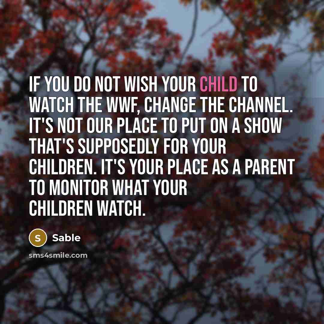 “If you do not wish your child to watch the…” quote by Sable