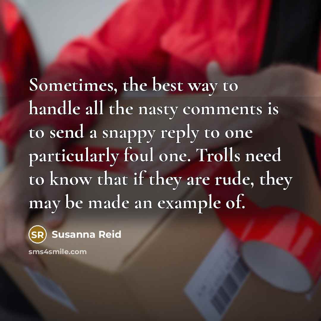 “Sometimes, the best way to handle all the nasty comments…” quote by Susanna Reid