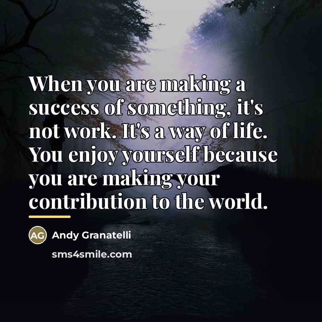“When you are making a success of something, it's not…” quote by Andy Granatelli