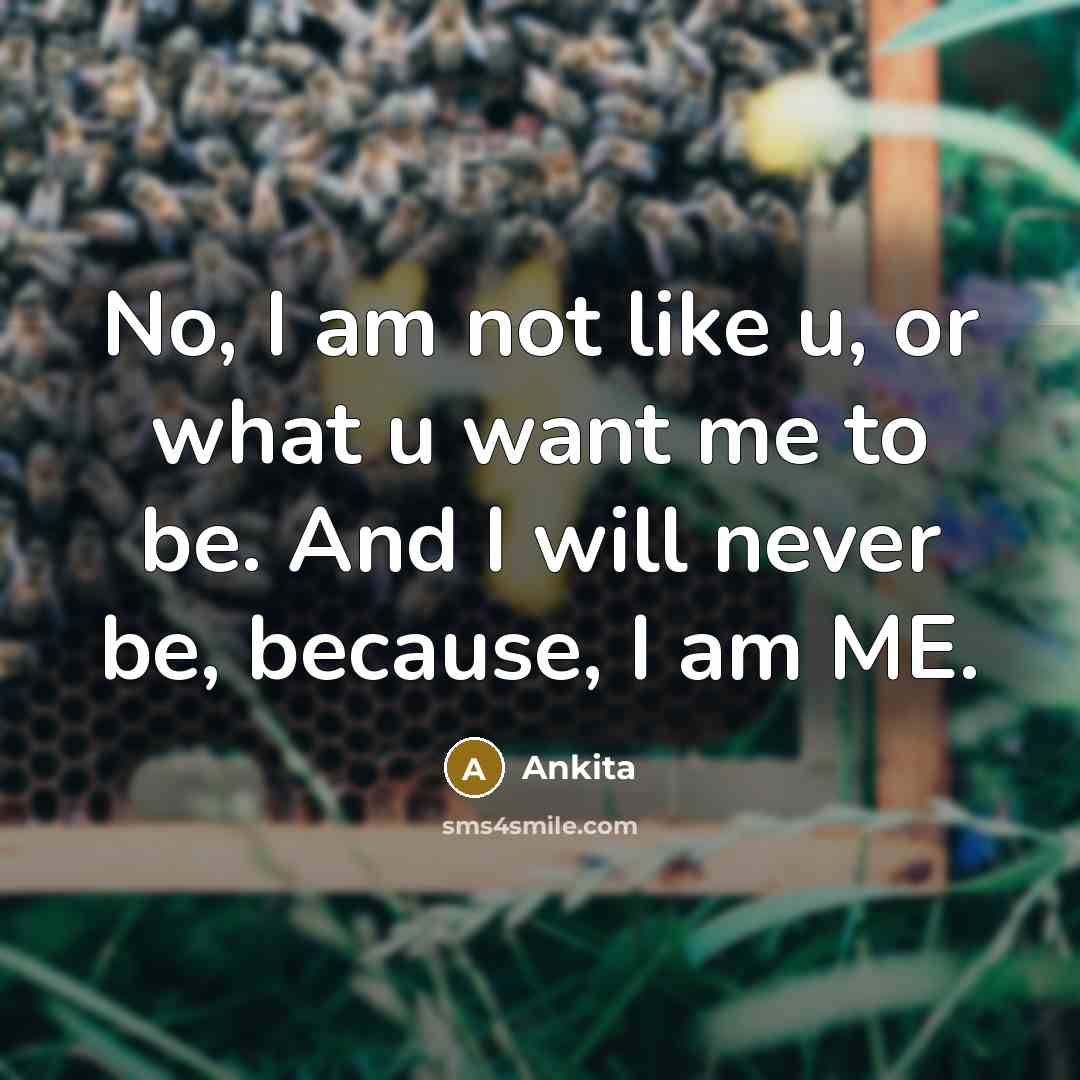“No, I am not like u, or what u want…” quote by Ankita