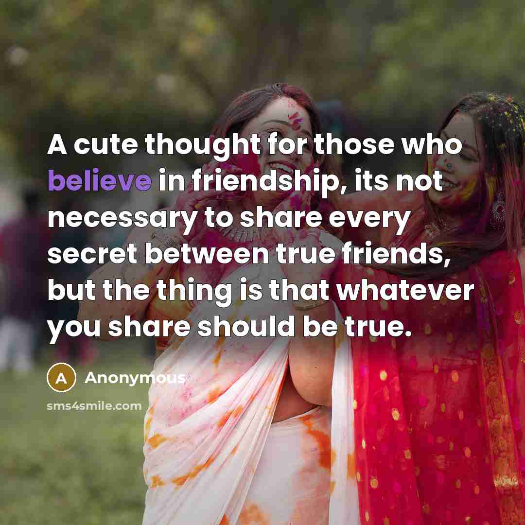 “A cute thought for those who believe in friendship, its…” quote by Anonymous