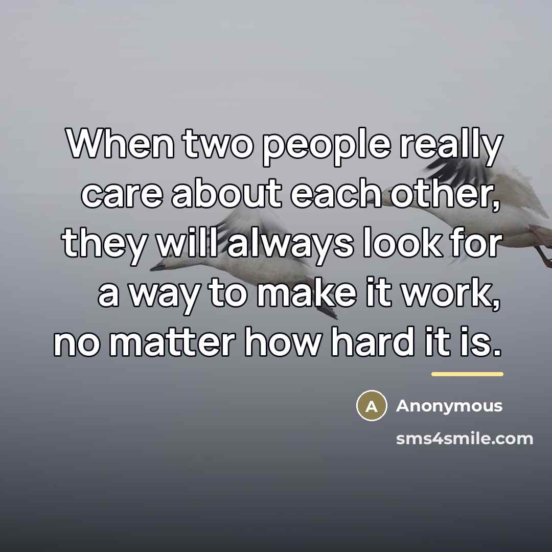 “When two people really care about each other, they will…” quote by Anonymous