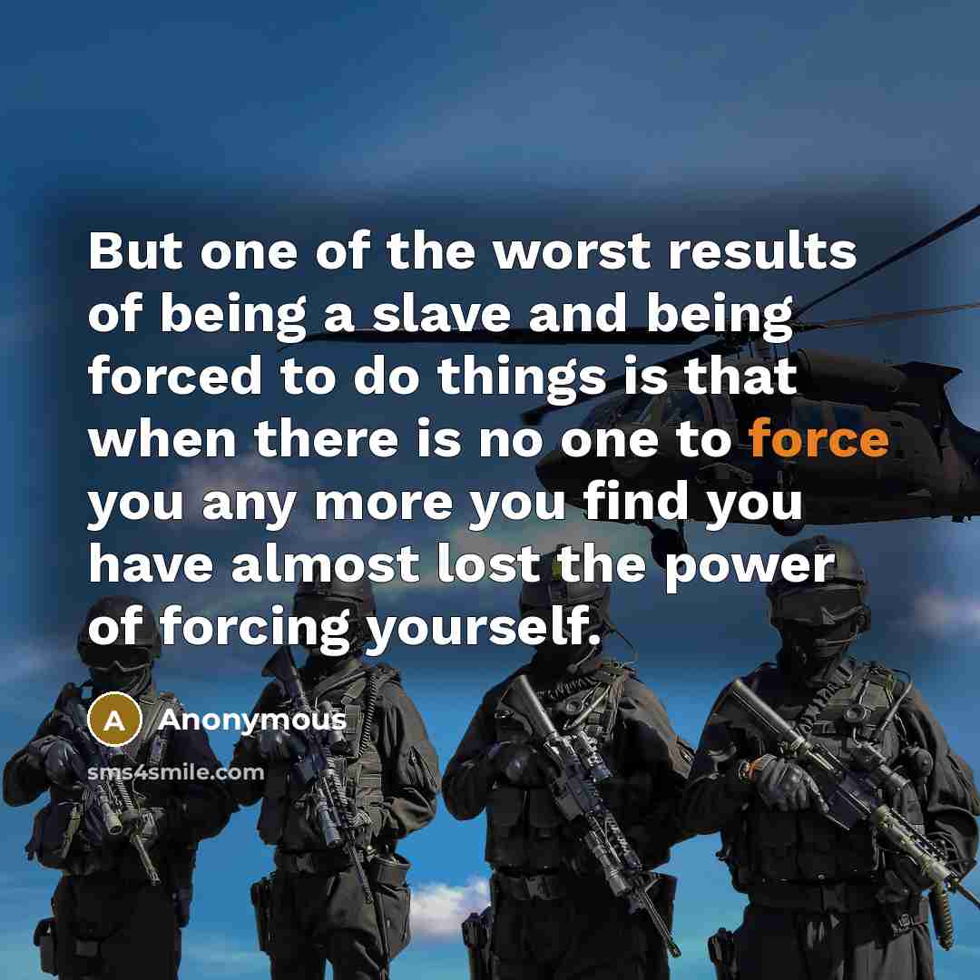 “But one of the worst results of being a slave…” quote by Anonymous