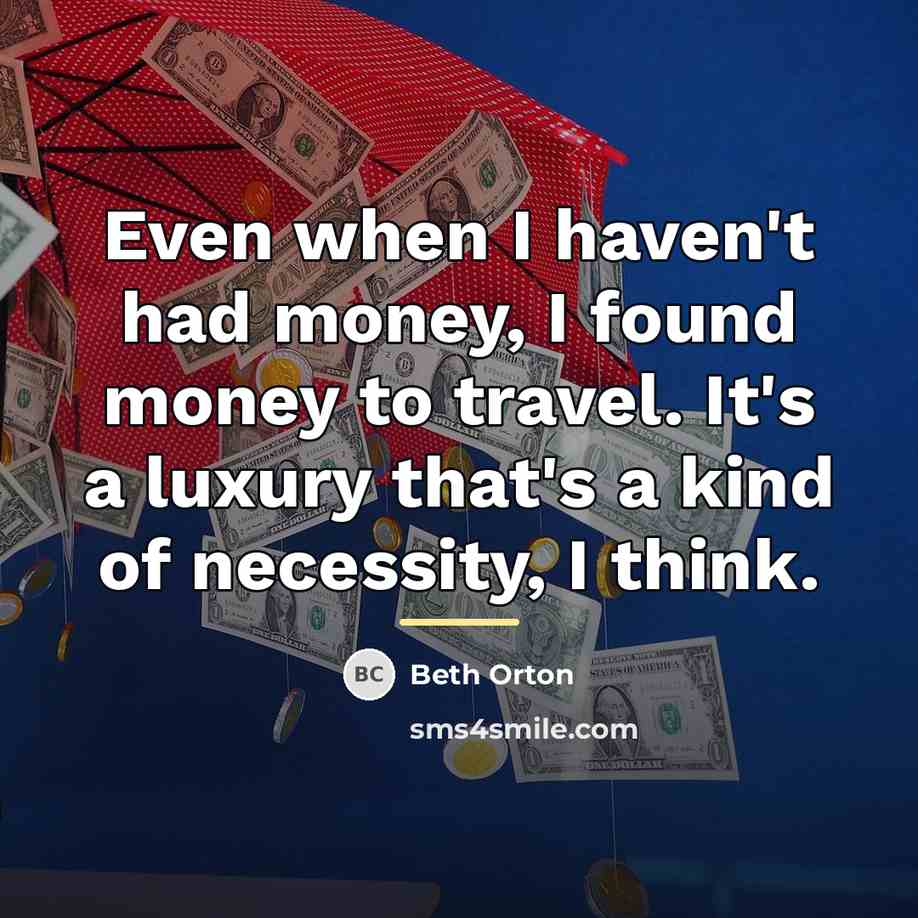 “Even when I haven't had money, I found money to…” quote by Beth Orton