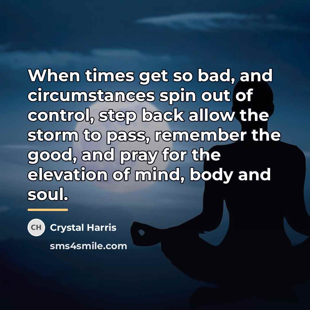 “When times get so bad, and circumstances spin out of…” quote by Crystal Harris