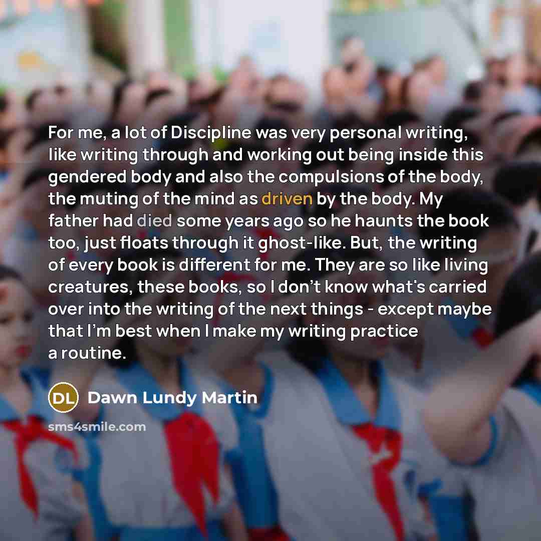 “For me, a lot of Discipline was very personal writing,…” quote by Dawn Lundy Martin