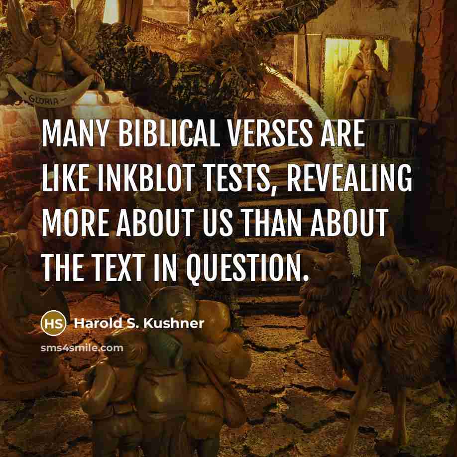 “Many biblical verses are like inkblot tests, revealing more about…” quote by Harold S. Kushner