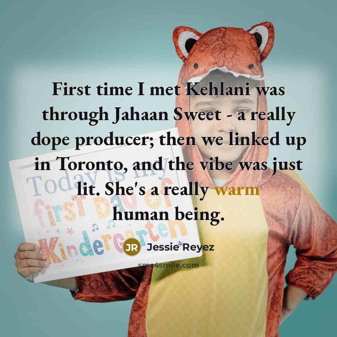 “First time I met Kehlani was through Jahaan Sweet -…” quote by Jessie Reyez