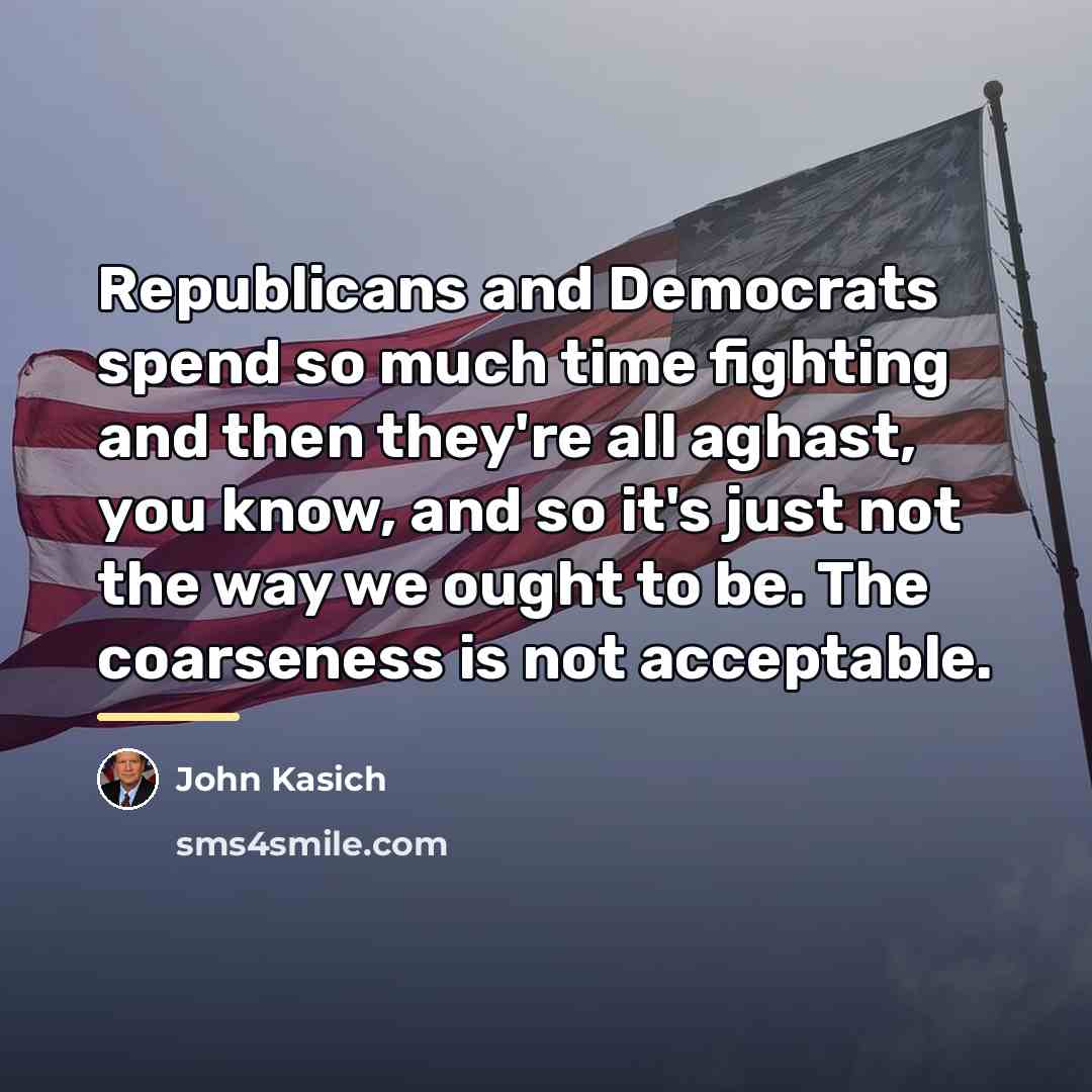 “Republicans and Democrats spend so much time fighting and then…” quote by John Kasich