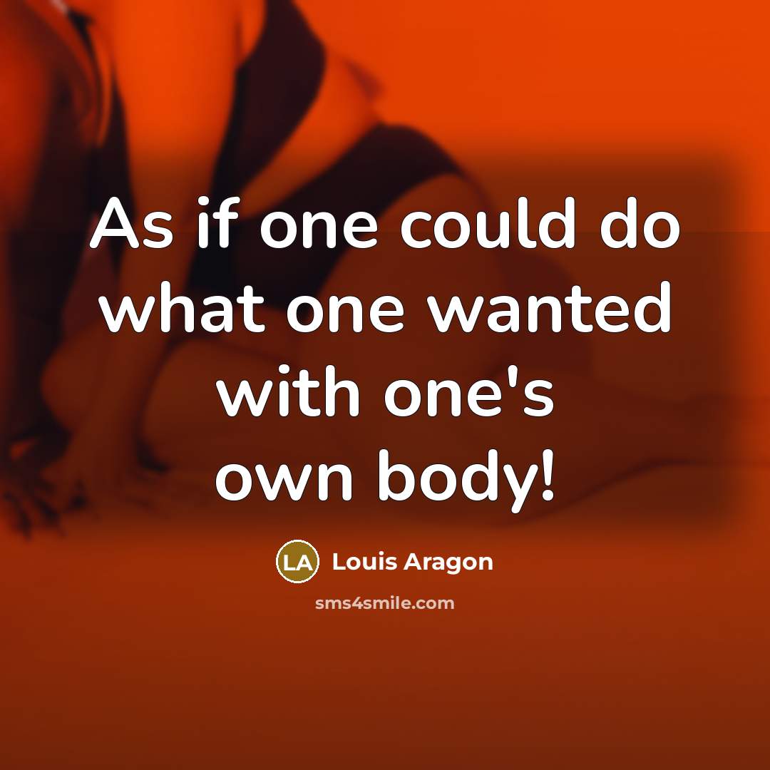 “As if one could do what one wanted with one's…” quote by Louis Aragon