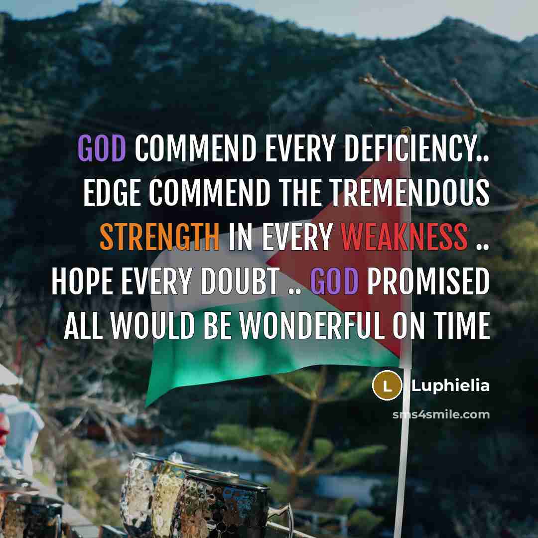 “God commend every deficiency.. edge commend the tremendous strength in…” quote by Luphielia
