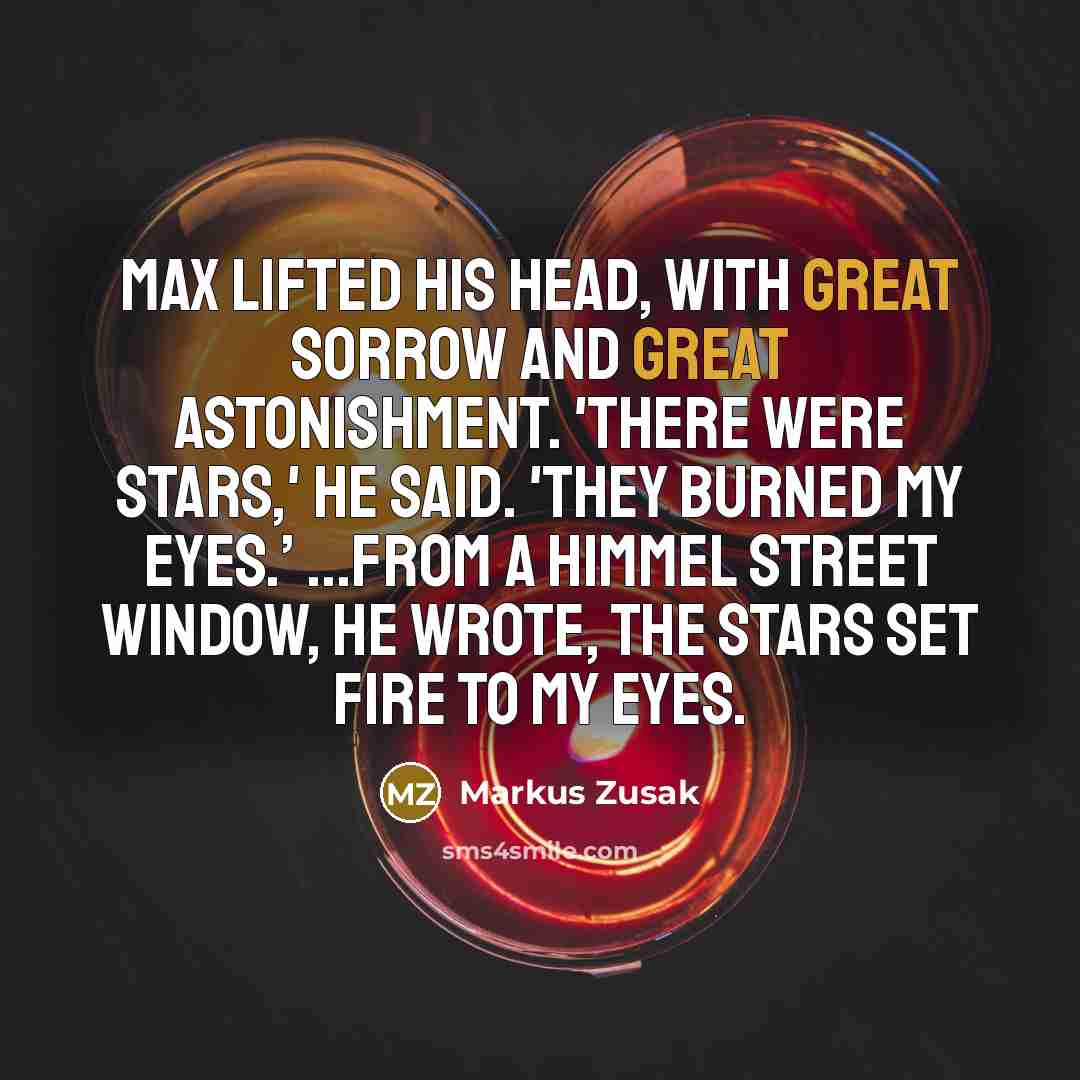 “Max lifted his head, with great sorrow and great astonishment.…” quote by Markus Zusak