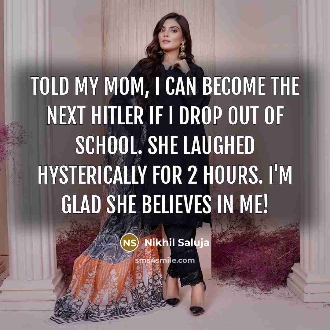 “Told my mom, I can become the next Hitler if…” quote by Nikhil Saluja