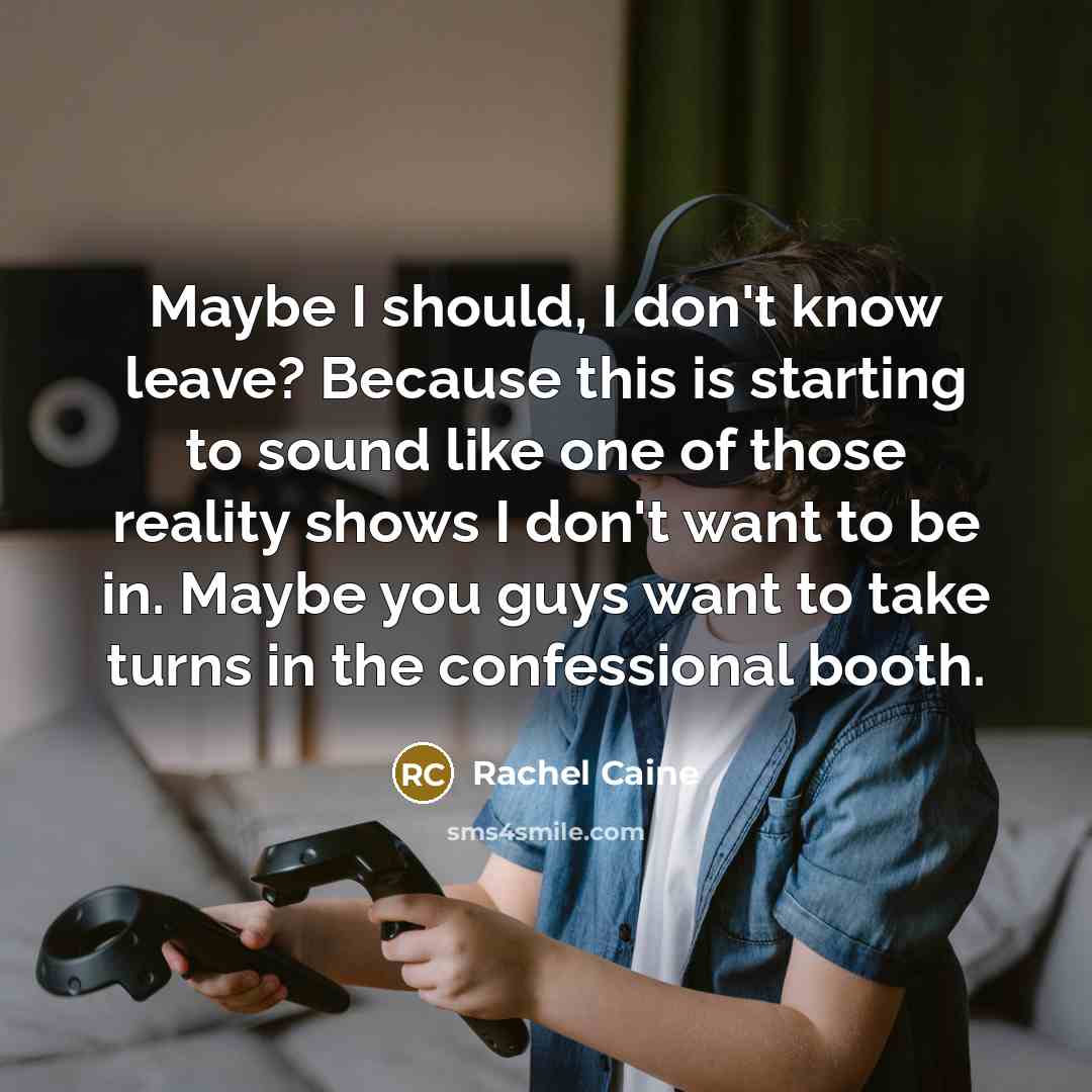 “Maybe I should, I don't know leave? Because this is…” quote by Rachel Caine
