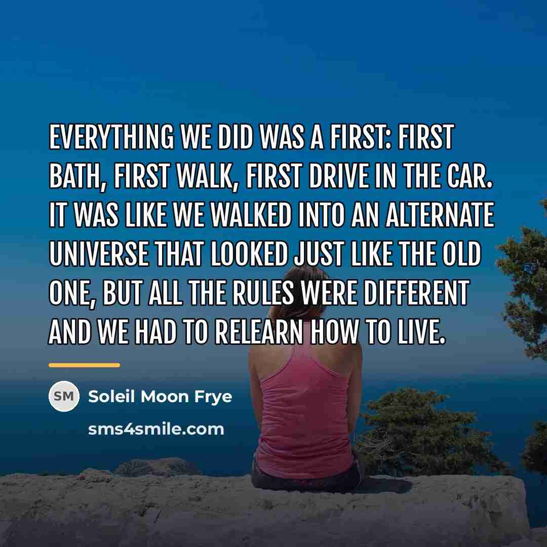 “Everything we did was a first: first bath, first walk,…” quote by Soleil Moon Frye