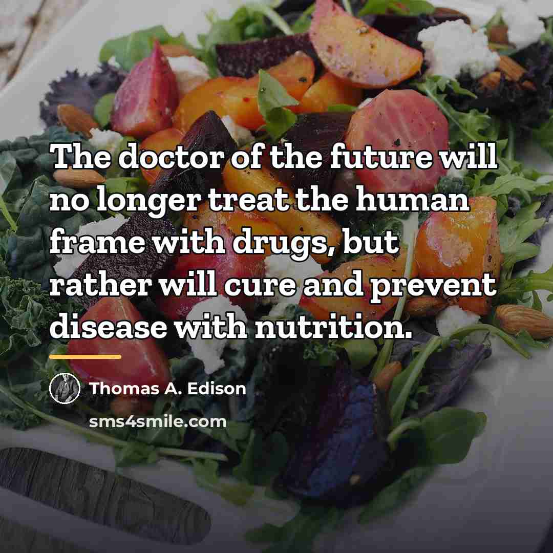 “The doctor of the future will no longer treat the…” quote by Thomas A. Edison