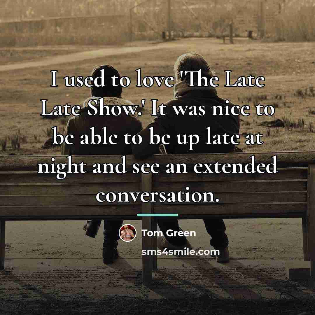 “I used to love 'The Late Late Show.' It was…” quote by Tom Green