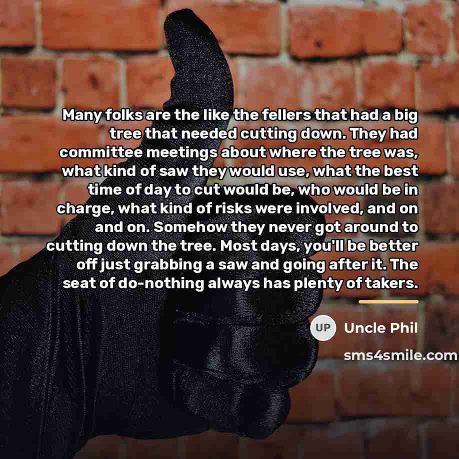 “Many folks are the like the fellers that had a…” quote by Uncle Phil