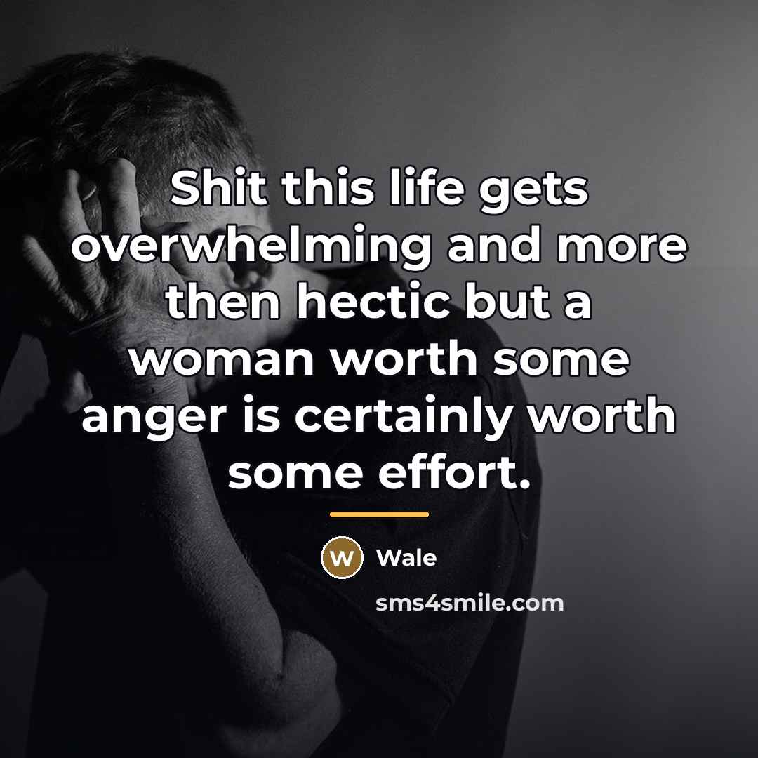 “Shit this life gets overwhelming and more then hectic but…” quote by Wale