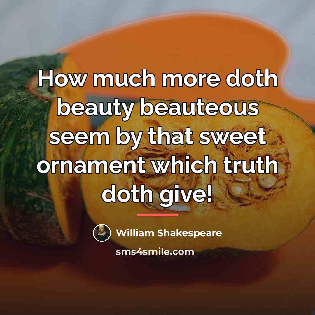 “How much more doth beauty beauteous seem by that sweet…” quote by William Shakespeare