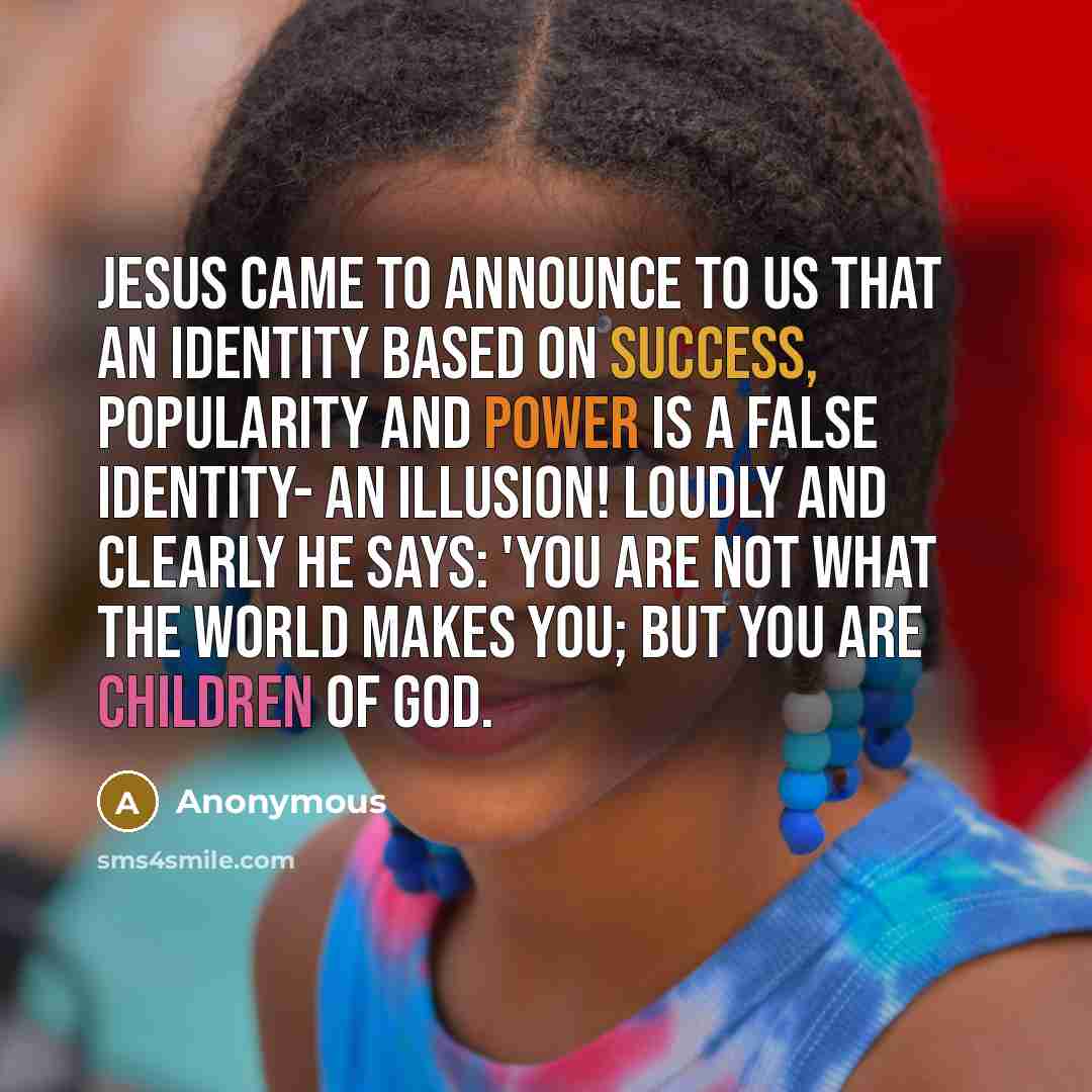 “Jesus came to announce to us that an identity based…” quote by Anonymous