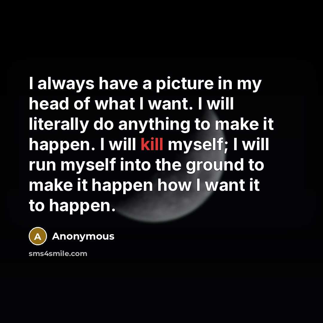 “I always have a picture in my head of what…” quote by Anonymous