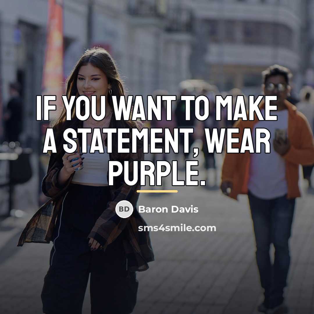 “If you want to make a statement, wear purple.…” quote by Baron Davis