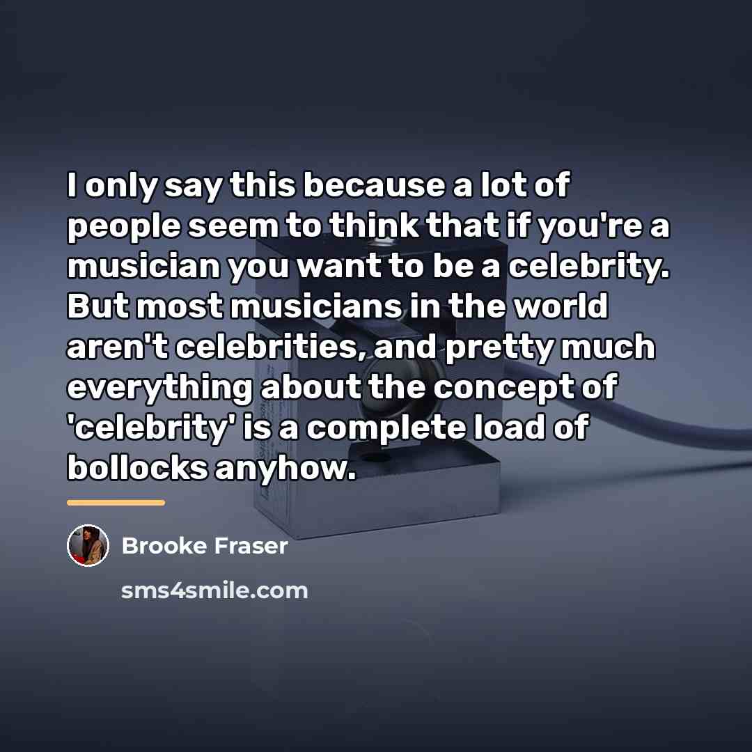 “I only say this because a lot of people seem…” quote by Brooke Fraser