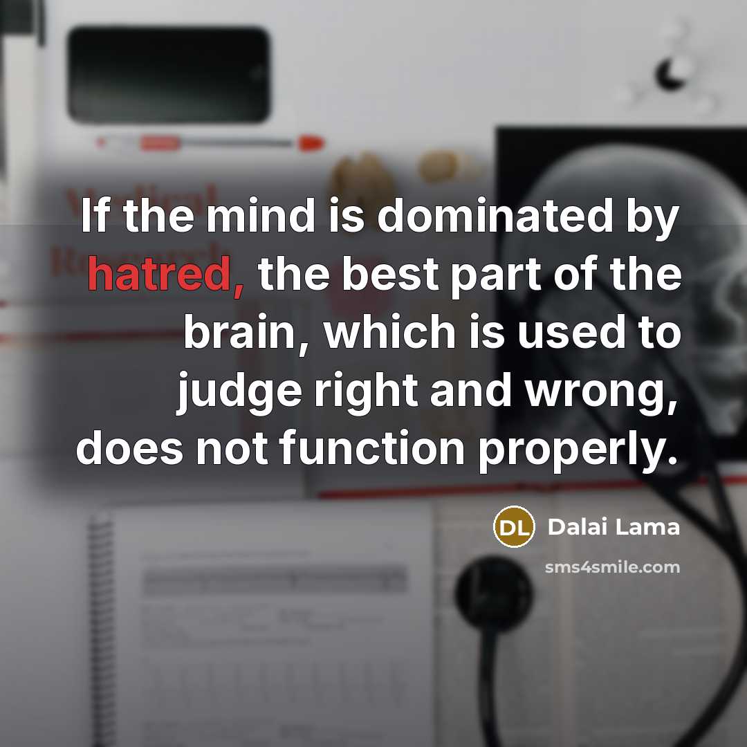 “If the mind is dominated by hatred, the best part…” quote by Dalai Lama
