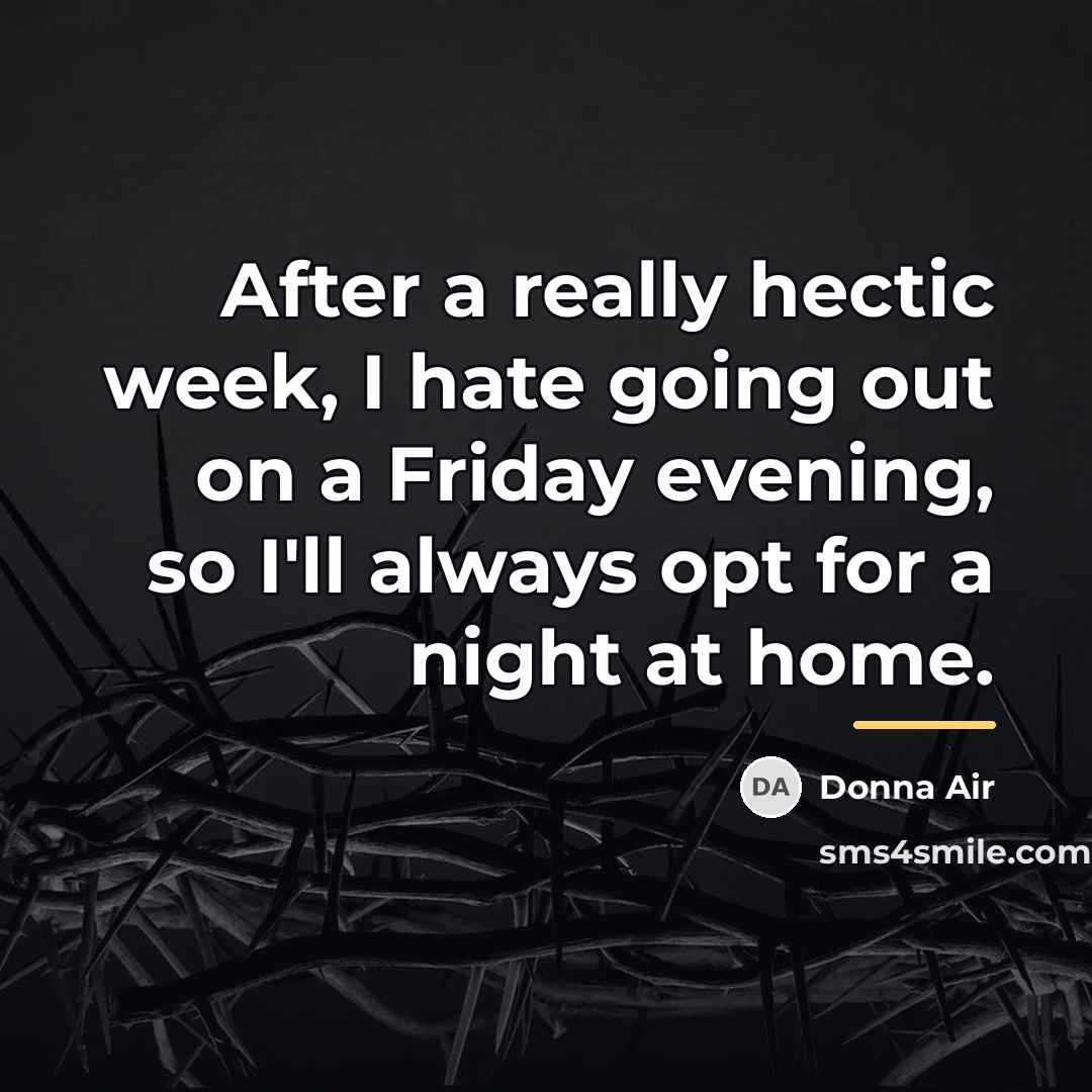 “After a really hectic week, I hate going out on…” quote by Donna Air